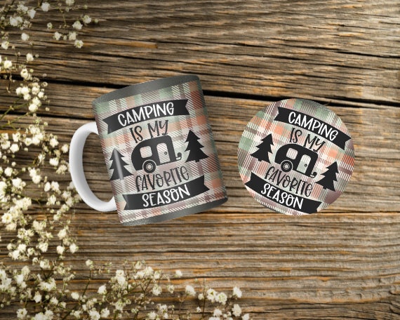 11 oz Ceramic Mug and Matching Coaster Set "Camping is My Favorite Season" #108