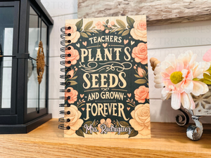 Personalized Teachers Plant Seeds Wood Cover Notebook #1002