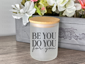 10 oz Frosted Candle Jars with Bamboo Lid/Multi-Purpose Jar/Be You For You/#507