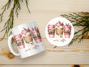 Personalized Ceramic Mug and Matching Coaster Set/11 oz or 15 oz Coffee Mug/Christmas with More Coffee #147