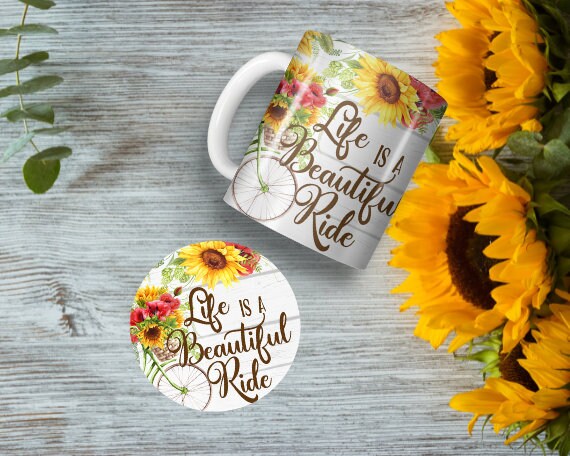 11 oz Ceramic Mug and Matching Coaster Set "Life is a Beautiful Ride" #119