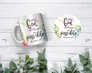 11 oz Ceramic Mug and Matching Coaster Set "With God All Things are Possible" #103